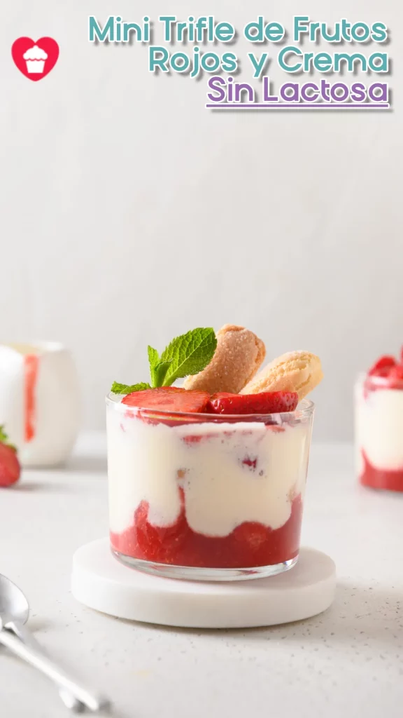 Mini Trifle Frutos Rojos y Crema _ Sin Lactosa